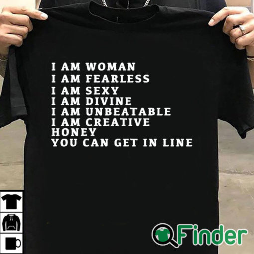 T shirt black I Am Woman I Am Fearless I am sexy T shirt