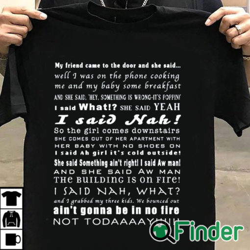 T shirt black Not today My friend came to the door and she said T shirt