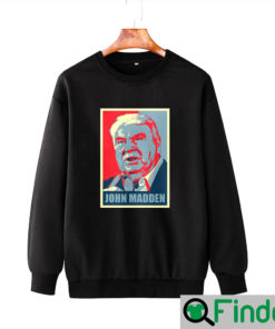 Tribute John Madden Unisex Shirt