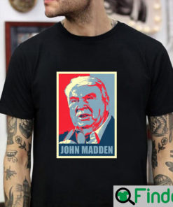 Tribute John Madden Unisex T Shirt