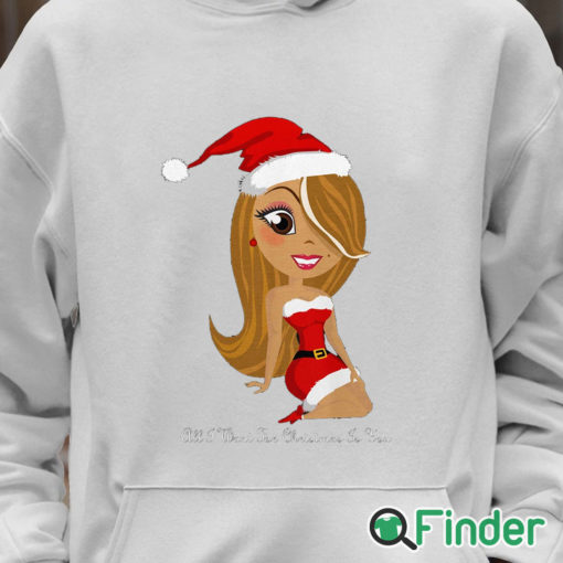 Unisex Hoodie All I Want for Christmas is You Mariah Carey T shirt