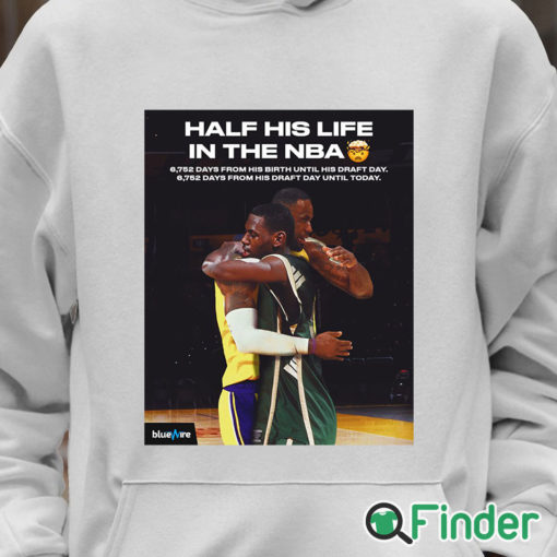 Unisex Hoodie Half his life in the NBA shirt