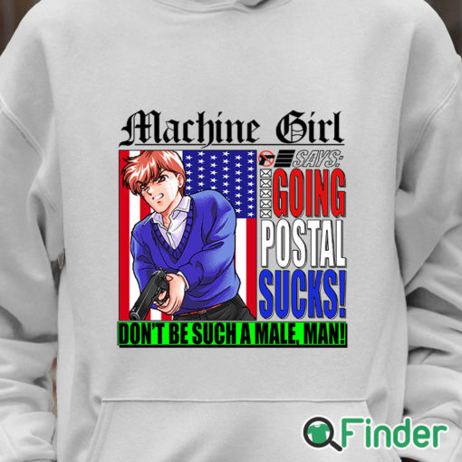 Unisex Hoodie Machine Girl merch going postal t shirt