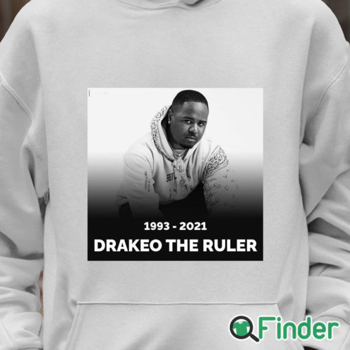 Unisex Hoodie RIP Los Angeles rapper Drakeo The Ruler 1993 2021 T shirt