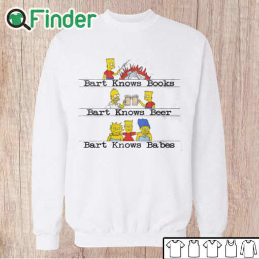 Unisex Sweatshirt Bart knows books bart knows beer bart knows babes shirt