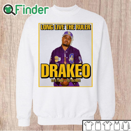 Unisex Sweatshirt RIP Rapper Drakeo Long Live The Ruler 1993 2021 T shirt