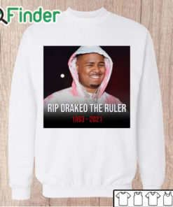 Unisex Sweatshirt RIP Rapper Drakeo The Ruler 1993 2021 T shirt