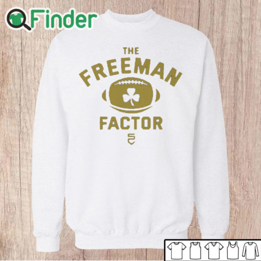 Unisex Sweatshirt The Freeman Factor Notre Dame Football T Shirt