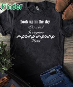 black T shirt Helicopter Look up in the sky Its a bird T shirt