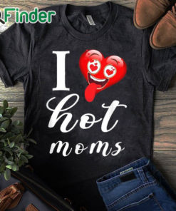 black T shirt I Love Hot Mom Funny