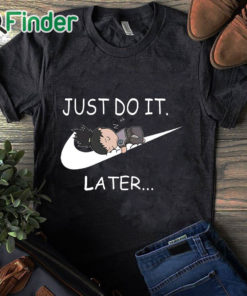 black T shirt Shikamaru Just Do It Later shirt