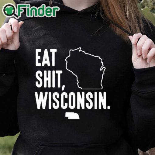 black hoodie Eat Shit Wisconsin Shirt Hoodie Sweatshirt