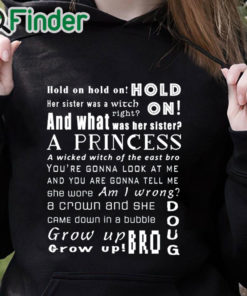 black hoodie Hold on hold on hold on Her sister was a Witch T shirt