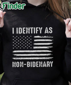 black hoodie I Identify As Non Bidenary