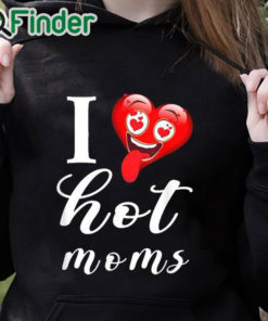 black hoodie I Love Hot Mom Funny