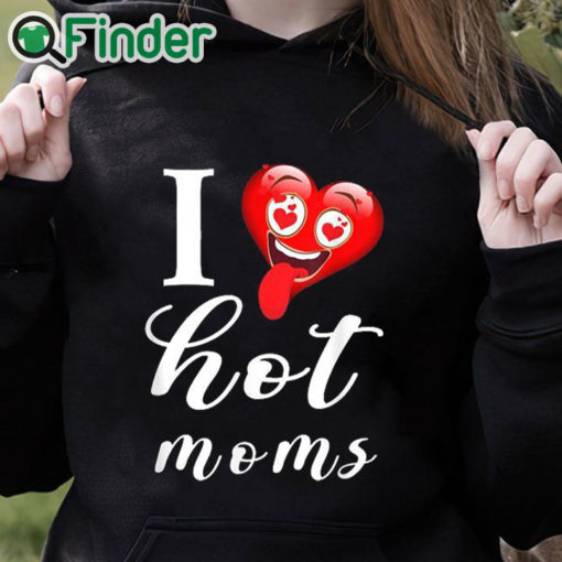 black hoodie I Love Hot Mom Funny