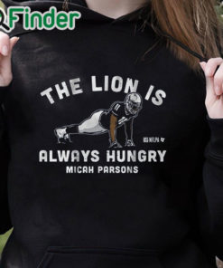 black hoodie Micah Parsons Push Ups The Lion is always hungry T shirt