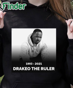 black hoodie RIP Los Angeles rapper Drakeo The Ruler 1993 2021 T shirt