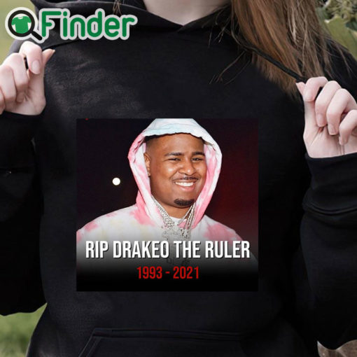 black hoodie RIP Rapper Drakeo The Ruler 1993 2021 T shirt