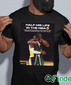 black shirt Half his life in the NBA shirt