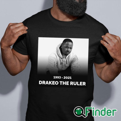 black shirt RIP Los Angeles rapper Drakeo The Ruler 1993 2021 T shirt