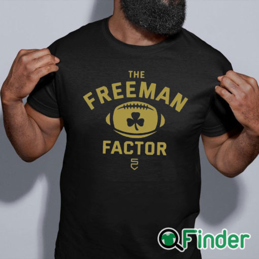 black shirt The Freeman Factor Notre Dame Football T Shirt