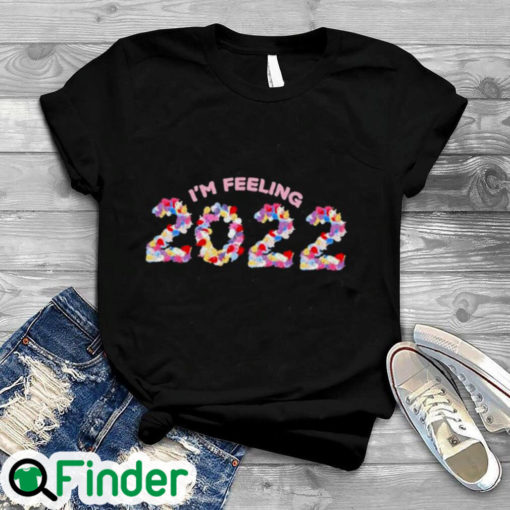 taylor swift Im feeling 2022 taylor swift merch shirt