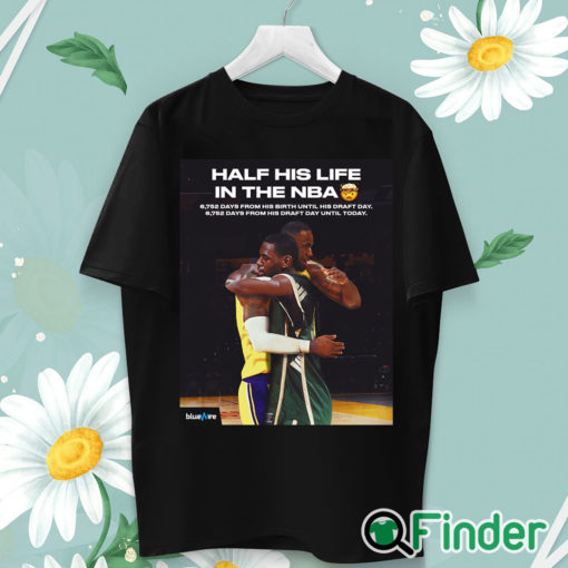 unisex T shirt Half his life in the NBA shirt