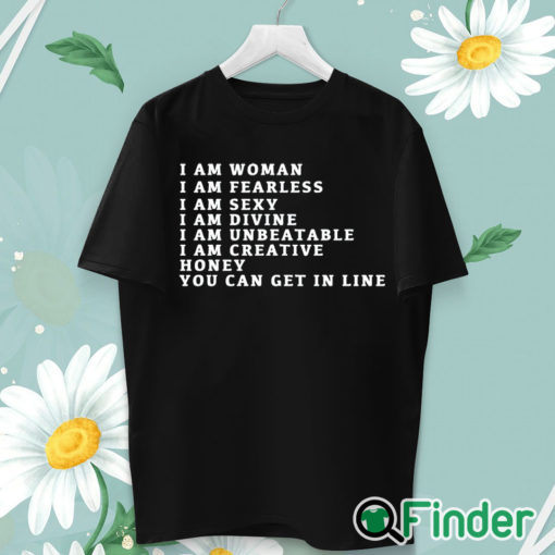 unisex T shirt I Am Woman I Am Fearless I am sexy T shirt