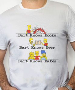 white Shirt Bart knows books bart knows beer bart knows babes shirt