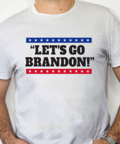 white Shirt Lets Go Brandon T Shirt