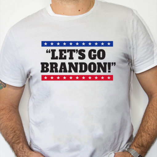 white Shirt Lets Go Brandon T Shirt