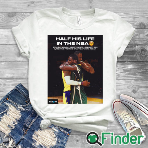 white T shirt Half his life in the NBA shirt