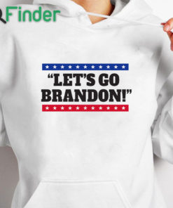 white hoodie Lets Go Brandon T Shirt