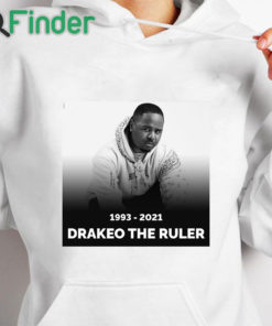 white hoodie RIP Los Angeles rapper Drakeo The Ruler 1993 2021 T shirt