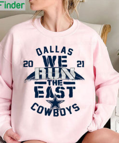 2021 Dallas Cowboys We Run The East Sweatshirt 1