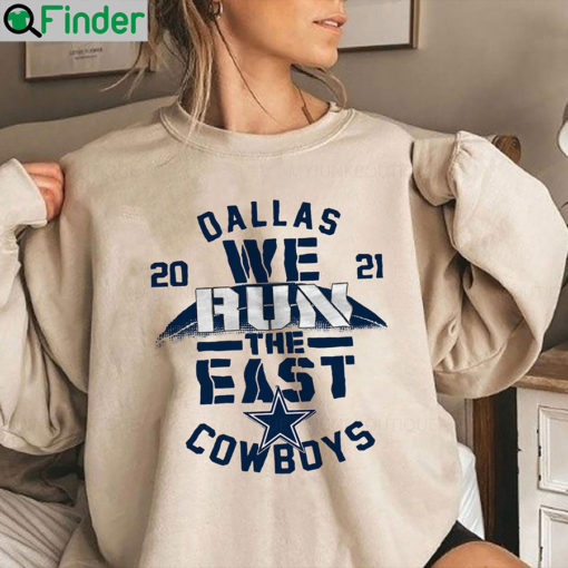2021 Dallas Cowboys We Run The East Sweatshirt 2