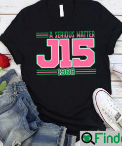 A Serious Matter J15 1908 Founders Day Aka Shirt