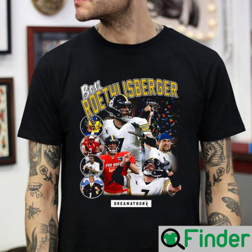 Big Ben Roethlisberger Dreamathon Shirt