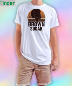 Brown Sugar T Shirt