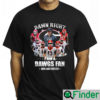 Damm Right I Am A Dawgs Fan Georgia Bulldogs Shirt