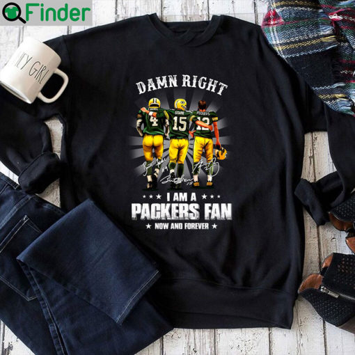 Damn Right I Am A Green Bay Packers Fan Now And Forever Unisex Shirt 2