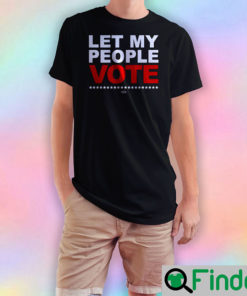 Desmond Meade Let My People Vote T Shirt