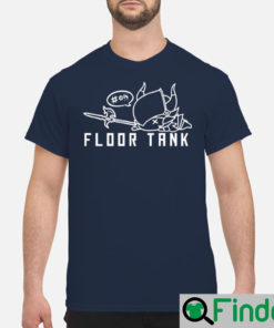 Floor Tank T Shirt 1