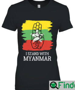 I Stand With Myanmar Free Myanmar In Solidarity With Myanmar T Shirts 1