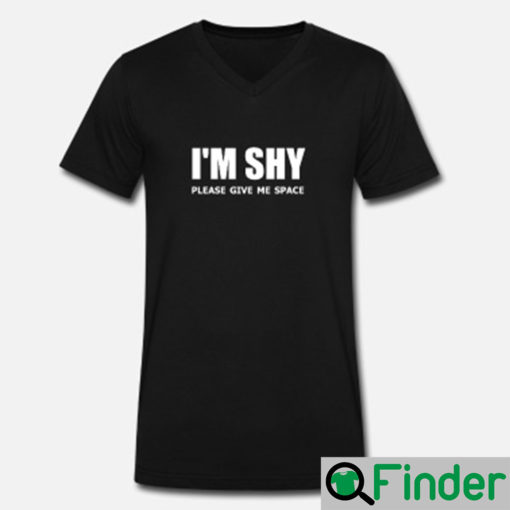 Im Shy Please Give Me Space Shirt