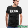 Im Shy Please Give Me Space T Shirt