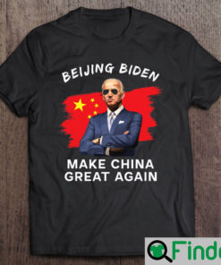 Joe Biden Make China Great Again Sarcastic Beijing Biden Shirt