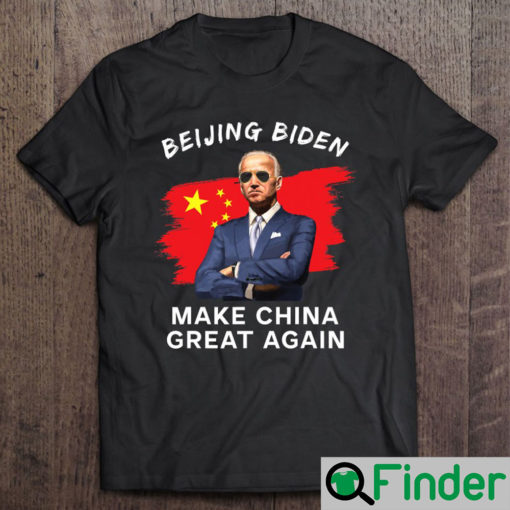 Joe Biden Make China Great Again Sarcastic Beijing Biden Shirt