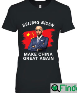 Joe Biden Make China Great Again Sarcastic Beijing Biden Women Shirt